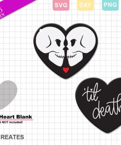 ‘Til Death Skulls Heart Zindee Blank SVG